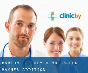 Barton Jeffrey H, MD (Cahoon Haynes Addition)