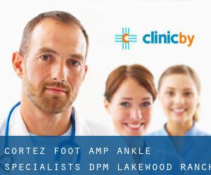 Cortez Foot & Ankle Specialists DPM (Lakewood Ranch)