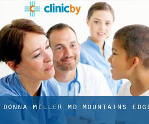 Donna Miller MD (Mountain's Edge)