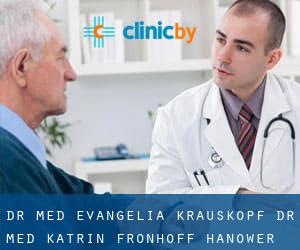 Dr. med. Evangelia Krauskopf Dr. med. Katrin Fronhoff (Hanower)