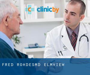 Fred Rohdes,MD (Elmview)