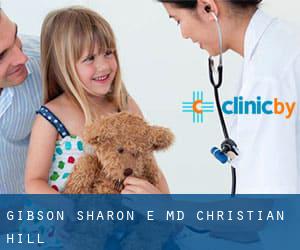 Gibson Sharon E MD (Christian Hill)