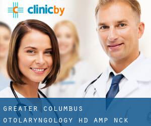 Greater Columbus Otolaryngology Hd & Nck Srgry Inc