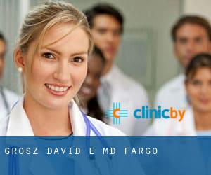 Grosz David E, MD (Fargo)