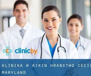 klinika w Aikin (Hrabstwo Cecil, Maryland)