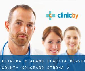 klinika w Alamo Placita (Denver County, Kolorado) - strona 2