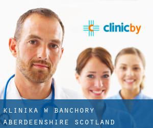 klinika w Banchory (Aberdeenshire, Scotland)