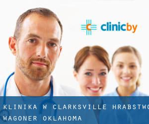 klinika w Clarksville (Hrabstwo Wagoner, Oklahoma)