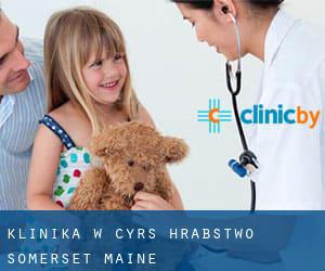 klinika w Cyrs (Hrabstwo Somerset, Maine)