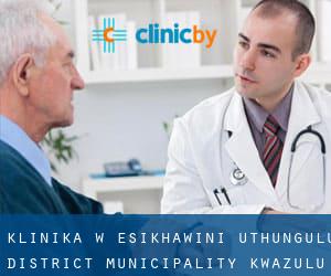 klinika w eSikhawini (uThungulu District Municipality, KwaZulu-Natal)