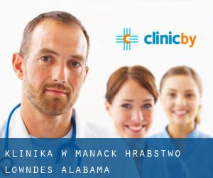 klinika w Manack (Hrabstwo Lowndes, Alabama) klinika w Manack (Hrabstwo Lowndes, Alabama)