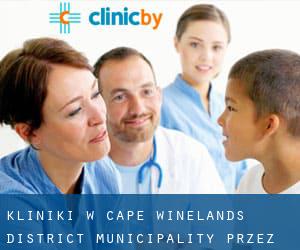 kliniki w Cape Winelands District Municipality przez miasto - strona 1