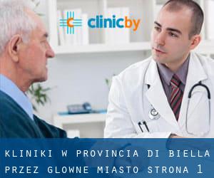 kliniki w Provincia di Biella przez główne miasto - strona 1