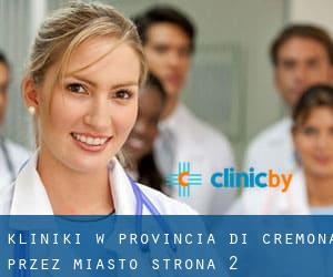 kliniki w Provincia di Cremona przez miasto - strona 2
