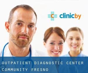 Outpatient Diagnostic Center Community (Fresno)