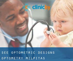 See Optometric Designs Optometry (Milpitas)