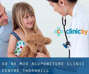 So Na Moo Acupuncture Clinic Centre (Thornhill)