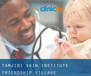 Tamjidi Skin Institute (Friendship Village)