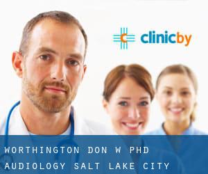 Worthington Don W PHD-Audiology (Salt Lake City)